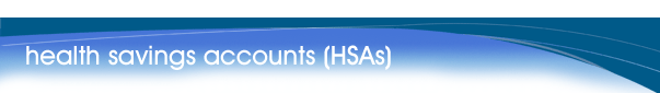 health savings accounts (HSAs)