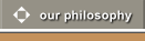 our philosophy