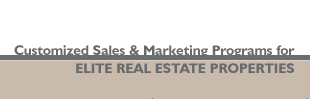 Customized Sales & Marketing Programs for Elite Real Estate Properties