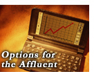 Options for the Affluent