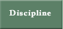 Discipline