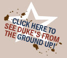 See Duke's from the Ground Up!