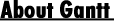 About Gantt