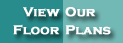 View Our Floor Plans