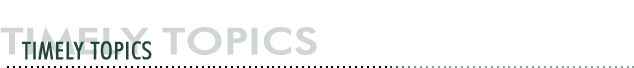 Timely Topics