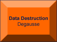 Data Destruction Degausse