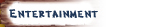 Entertainment