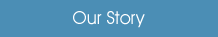 Our Story